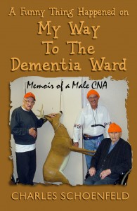 A Funny Thing Happened on My Way to the Dementia Ward